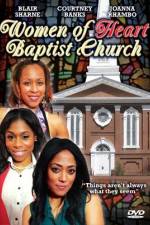 Watch Women of Heart Baptist Church M4uhd