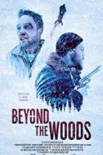 Watch Beyond the Woods M4uhd