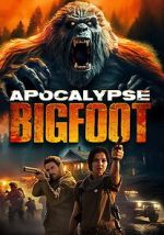 Watch Apocalypse Bigfoot M4uhd