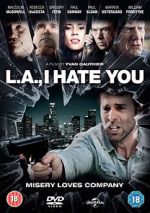 Watch L.A., I Hate You M4uhd