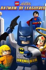Watch Lego DC Comics: Batman Be-Leaguered (TV Short 2014) M4uhd