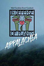 Watch In Defense of Plants: Appalachia M4uhd