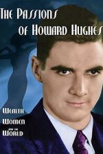 Watch The Passions of Howard Hughes M4uhd
