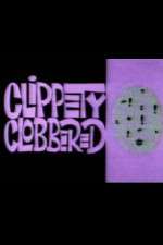 Watch Clippety Clobbered M4uhd