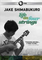 Watch Jake Shimabukuro: Life on Four Strings M4uhd