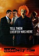 Watch Underbelly Files: Tell Them Lucifer Was Here M4uhd