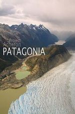 Watch Project Acheron: Patagonia M4uhd