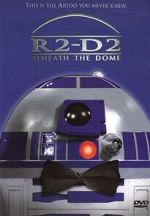Watch R2-D2: Beneath the Dome (TV Short 2001) M4uhd