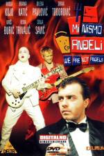 Watch Mi nismo andjeli M4uhd