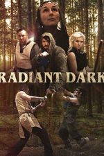 Watch Radiant Dark M4uhd