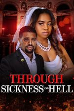 Watch Through Sickness and Hell M4uhd