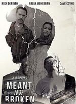 Watch Meant to Be Broken M4uhd