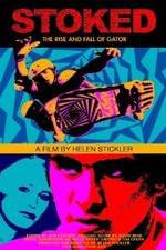 Watch Stoked: The Rise and Fall of Gator M4uhd