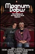 Watch Magnum Dopus: The Making of Jay and Silent Bob Reboot M4uhd
