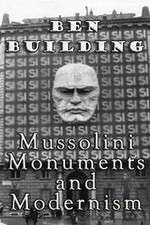 Watch Ben Building: Mussolini, Monuments and Modernism M4uhd
