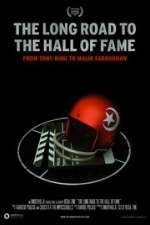 Watch The Long Road to the Hall of Fame: From Tony King to Malik Farrakhan M4uhd
