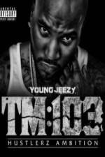 Watch Young Jeezy A Hustlerz Ambition M4uhd