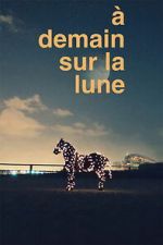 Watch � demain sur la Lune M4uhd