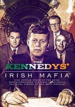 Watch The Kennedys\' Irish Mafia M4uhd