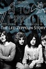 Watch A to Zeppelin: The Led Zeppelin Story M4uhd