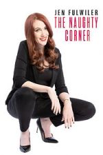 Watch Jen Fulwiler: The Naughty Corner M4uhd