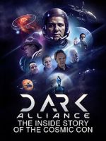 Watch Dark Alliance: The Inside Story of the Cosmic Con M4uhd
