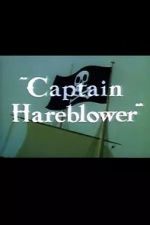 Watch Captain Hareblower (Short 1954) M4uhd