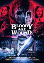Watch Bloody Axe Wound M4uhd