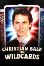 Watch The Wildcards: Christian Bale M4uhd