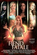 Watch Fiend Fatale M4uhd