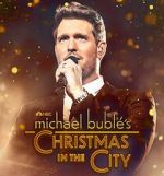 Watch Michael Buble\'s Christmas in the City (TV Special 2021) M4uhd