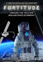 Watch Fortitude: Forging the Trillion Dollar Space Economy M4uhd