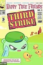 Watch Happy Tree Friends, Volume 3: Third Strike M4uhd