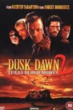 Watch From Dusk Till Dawn 2: Texas Blood Money M4uhd