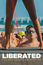Watch Liberated: The New Sexual Revolution M4uhd