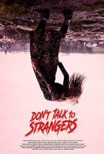 Watch Don\'t Talk to Strangers M4uhd