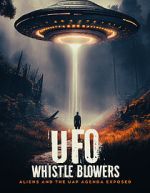Watch UFO Whistleblowers: Aliens and the UAP Enigma Exposed M4uhd
