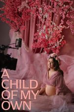 Watch A Child of My Own M4uhd