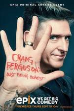 Watch Craig Ferguson: Just Being Honest M4uhd
