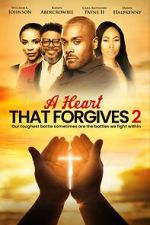 Watch A Heart That Forgives 2: The Battle Within M4uhd