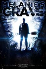 Watch Melanie\'s Grave M4uhd