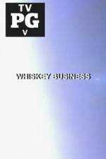 Watch Whiskey Business M4uhd