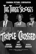 Watch Triple Crossed M4uhd