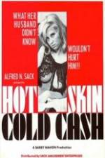 Watch Hot Skin Cold Cash M4uhd