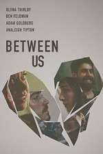 Watch Between Us M4uhd