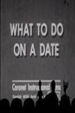 Watch What to Do on a Date M4uhd