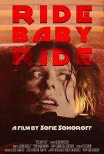 Watch Ride Baby Ride (Short 2023) M4uhd