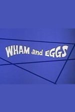 Watch Wham and Eggs M4uhd
