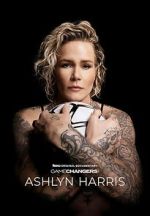 Watch Gamechangers: The Ashlyn Harris Story M4uhd