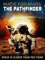 Watch Made for Mars: The Pathfinder M4uhd